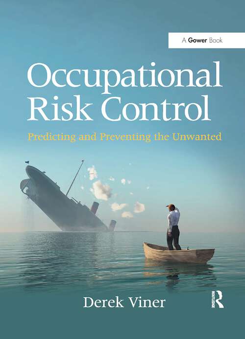 Book cover of Occupational Risk Control: Predicting and Preventing the Unwanted