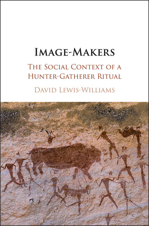 Book cover of Image-Makers: The Social Context of a Hunter-Gatherer Ritual (Codhill Press Ser.)