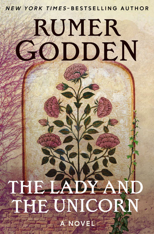 Book cover of The Lady and the Unicorn: A Novel (Digital Original) (Virago Modern Classics Ser. #388)