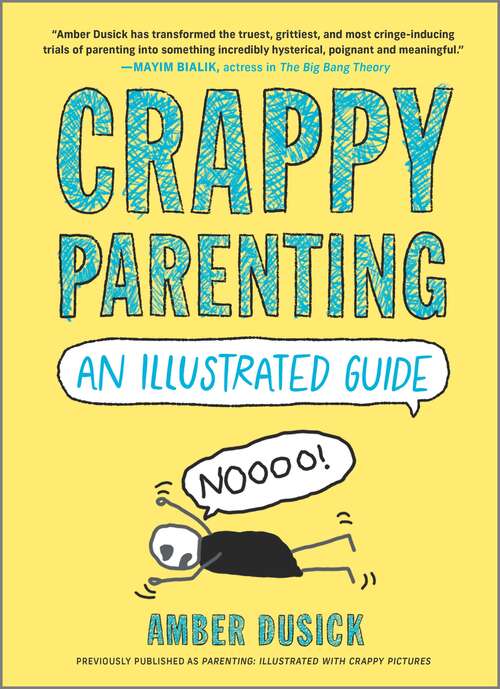 Book cover of Crappy Parenting: An Illustrated Guide (Original)