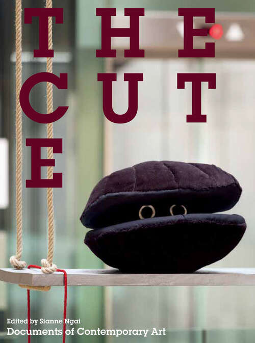 Book cover of The Cute (Whitechapel: Documents of Contemporary Art)