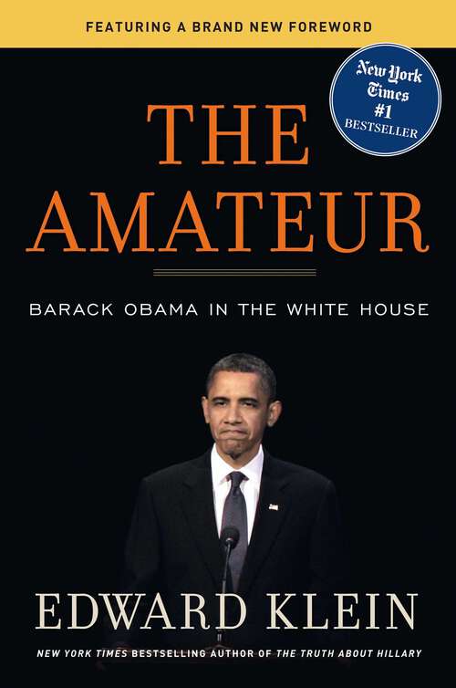 Book cover of The Amateur: Barack Obama In The White House