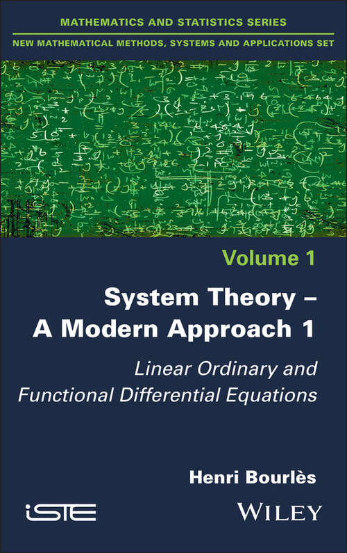 Book cover of System Theory -- A Modern Approach, Volume 1: Linear Ordinary and Functional Differential Equations