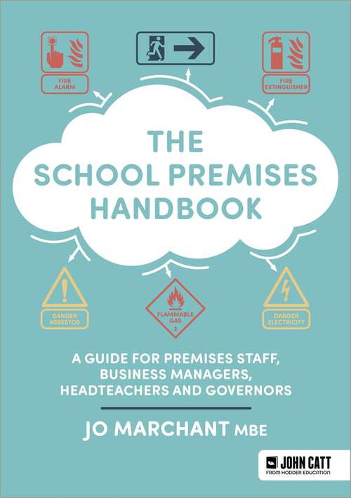 Book cover of The School Premises Handbook: a guide for premises staff, business managers, headteachers and governors