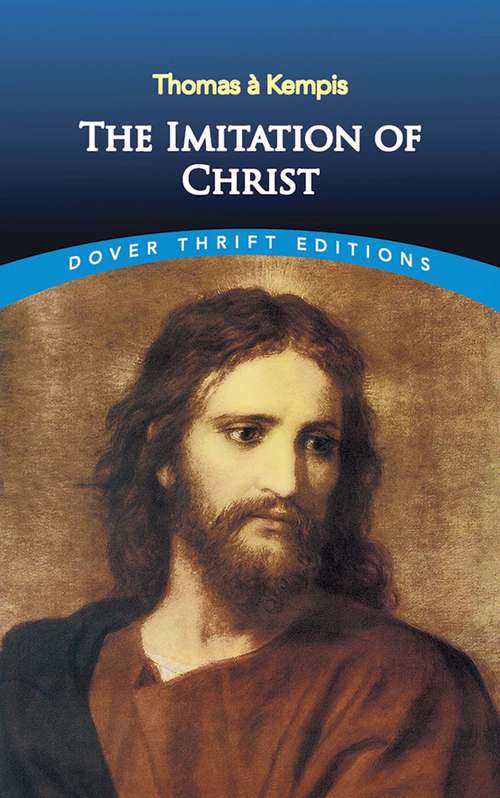Book cover of The Imitation of Christ (Dover Thrift Editions Ser.)