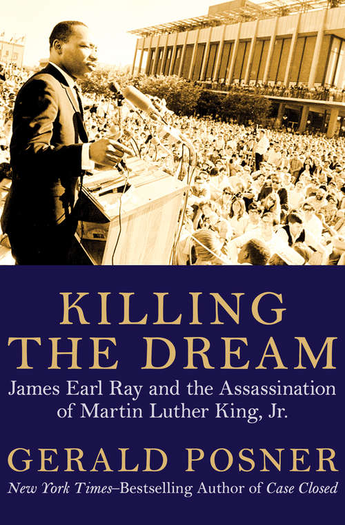 Book cover of Killing the Dream: James Earl Ray and the Assassination of Martin Luther King, Jr.