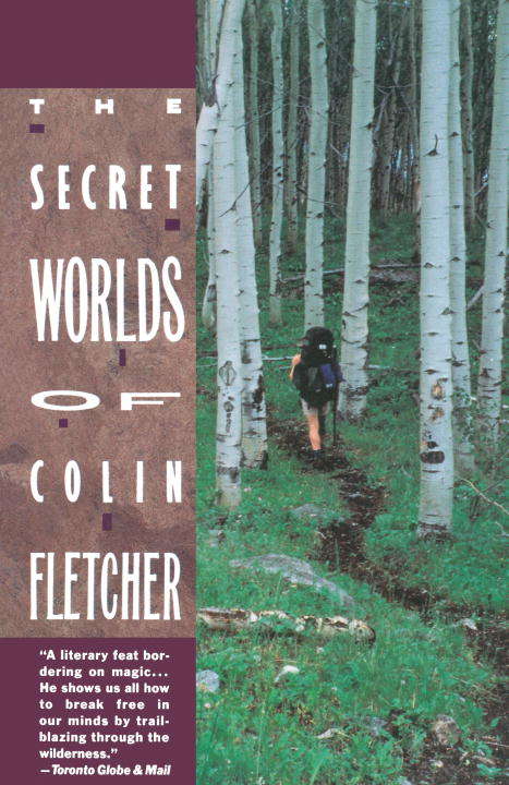 Book cover of The Secret Worlds of Colin Fletcher