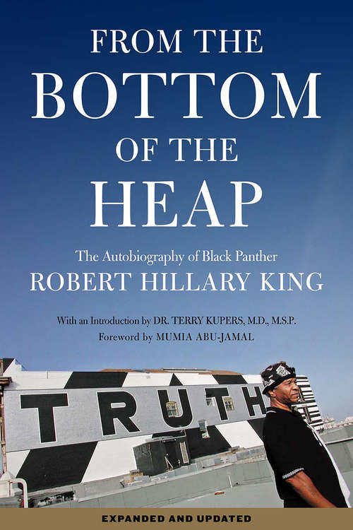 Book cover of From the Bottom of the Heap: The Autobiography of Black Panther Robert Hillary King (Pm Press Ser.)