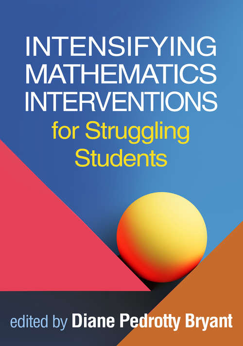 Book cover of Intensifying Mathematics Interventions for Struggling Students (The Guilford Series on Intensive Instruction)