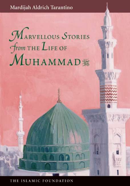 Book cover of Marvelous Stories from the Life of Muhammad