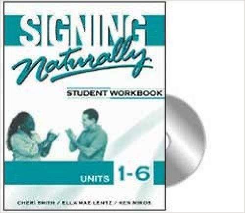 Book cover of Signing Naturally: Student Workbook, Units 1-6