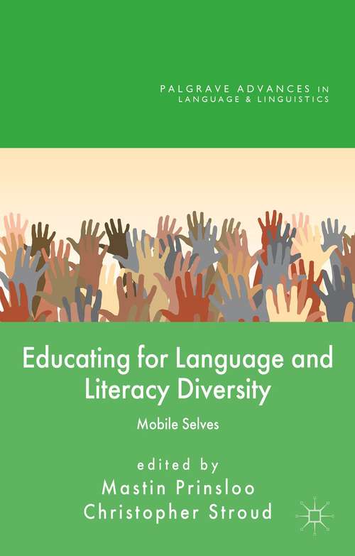 Book cover of Educating for Language and Literacy Diversity: Mobile Selves (Palgrave Advances In Language And Linguistics Ser.)