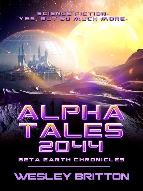 Book cover of Alpha Tales 2044 (Beta-Earth Chronicles)