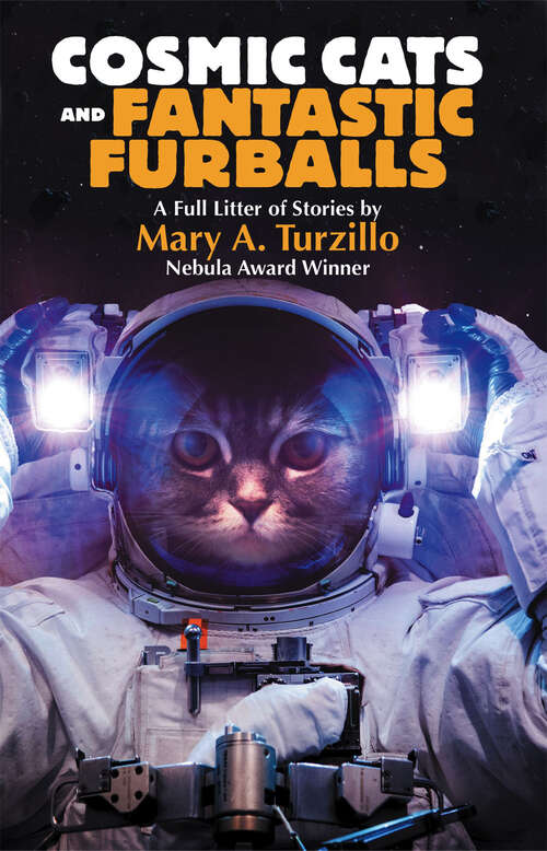 Book cover of Cosmic Cats and Fantastic Furballs: Fantasy and Science Fiction Stories with Cats