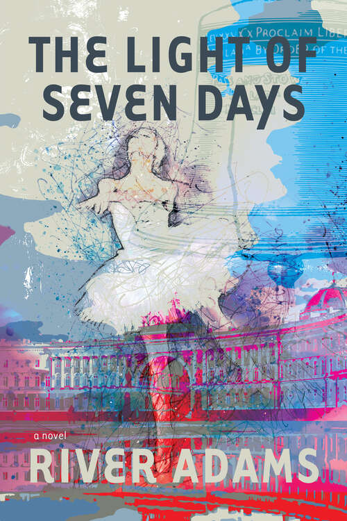 Book cover of The Light of Seven Days: A Novel