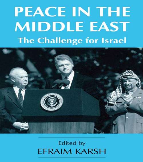 Book cover of Peace in the Middle East: The Challenge for Israel (Israeli History, Politics and Society)