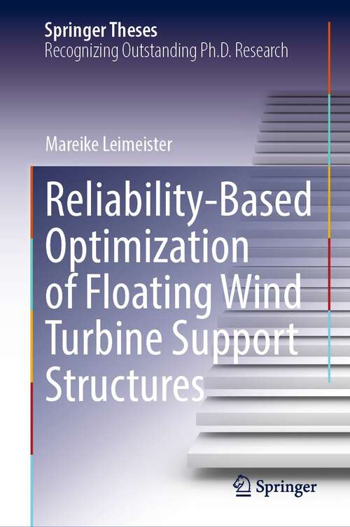 Book cover of Reliability-Based Optimization of Floating Wind Turbine Support Structures (1st ed. 2022) (Springer Theses)