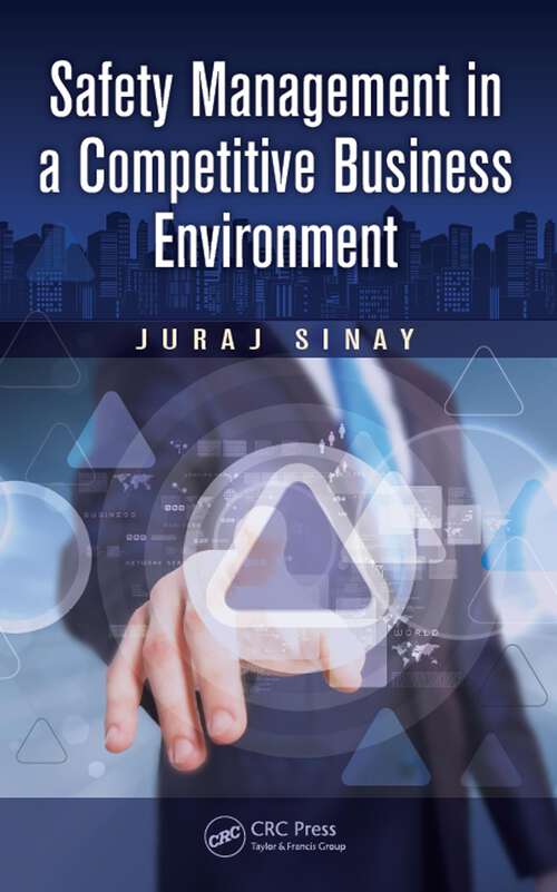 Book cover of Safety Management in a Competitive Business Environment (Ergonomics Design & Mgmt. Theory & Applications)