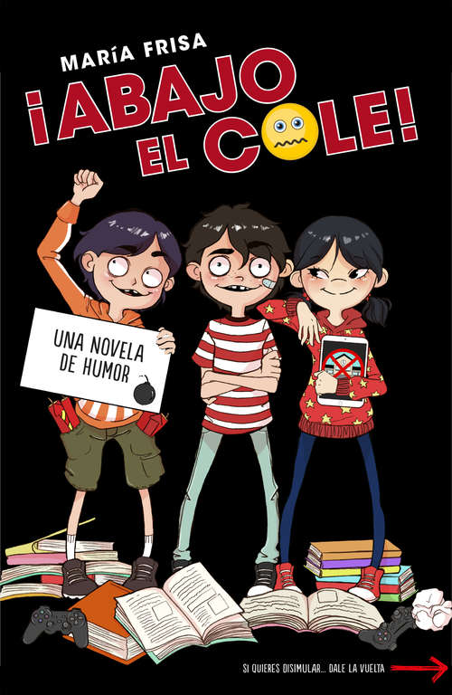 Book cover of ¡Abajo el cole! (¡Abajo el cole!  #1)