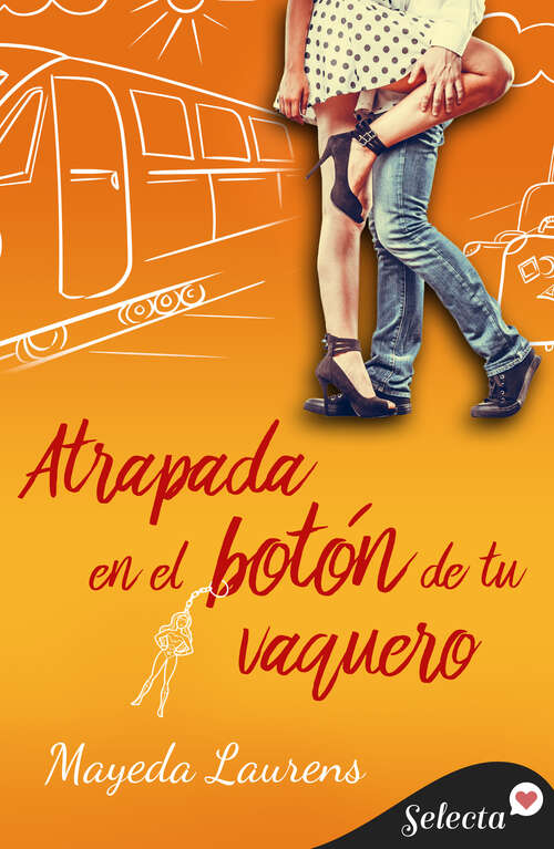 Book cover of Atrapada en el botón de tu vaquero (Cinco chicos con suerte: Volumen 1)