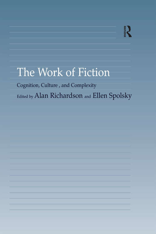 Book cover of The Work of Fiction: Cognition, Culture, and Complexity