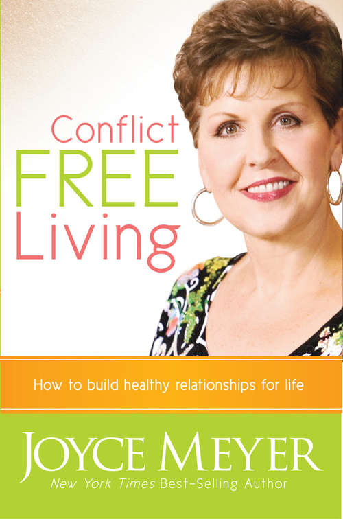 Book cover of Conflict Free Living: How to Build Healthy Relationships for Life (Playaway Adult Nonfiction Ser.)