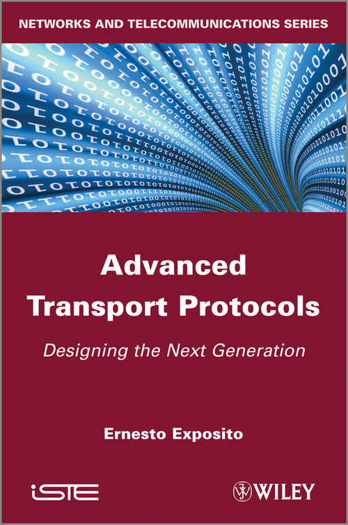 Book cover of Advanced Transport Protocols: Designing the Next Generation (11) (Wiley-iste Ser.)