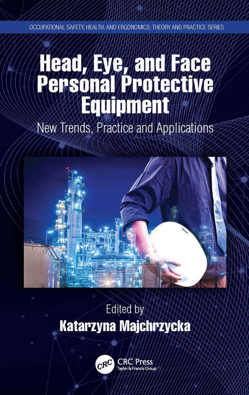 Book cover of Head, Eye, and Face Personal Protective Equipment: New Trends, Practice and Applications (Occupational Safety, Health, and Ergonomics)