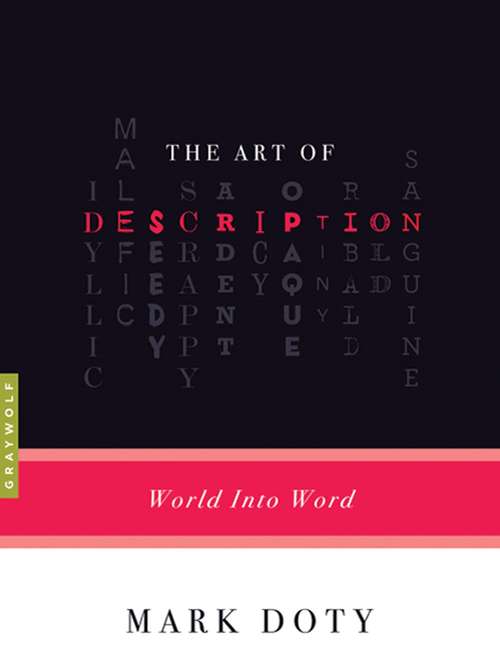 Book cover of The Art of Description: World into Word (Art of...)