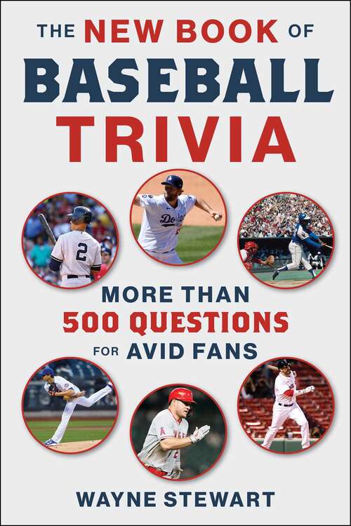 Book cover of The New Book of Baseball Trivia: More than 500 Questions for Avid Fans