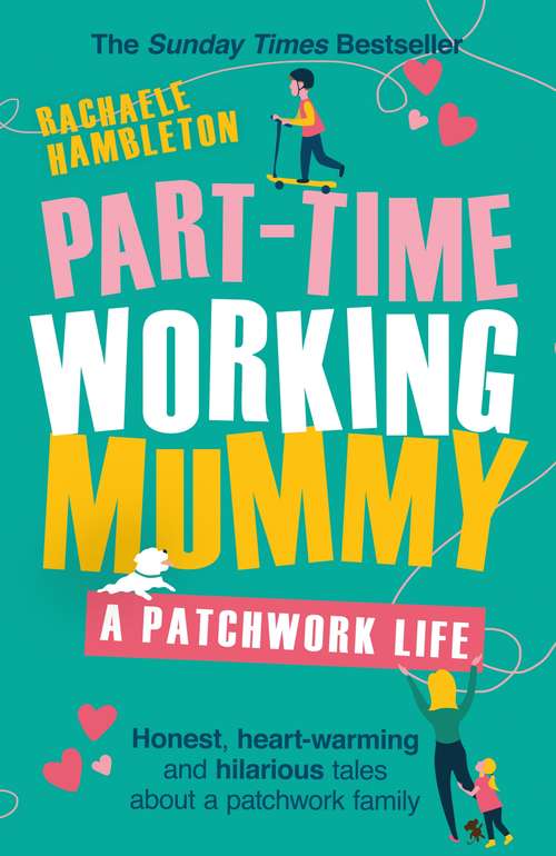 Book cover of Part-Time Working Mummy: A Patchwork Life
