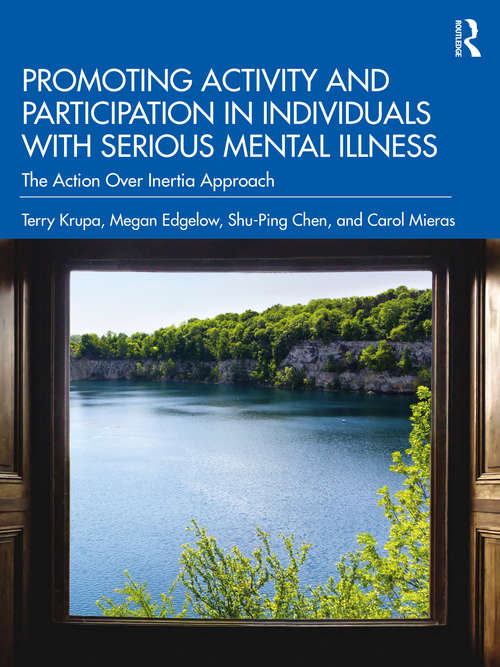Book cover of Promoting Activity and Participation in Individuals with Serious Mental Illness: The Action Over Inertia Approach