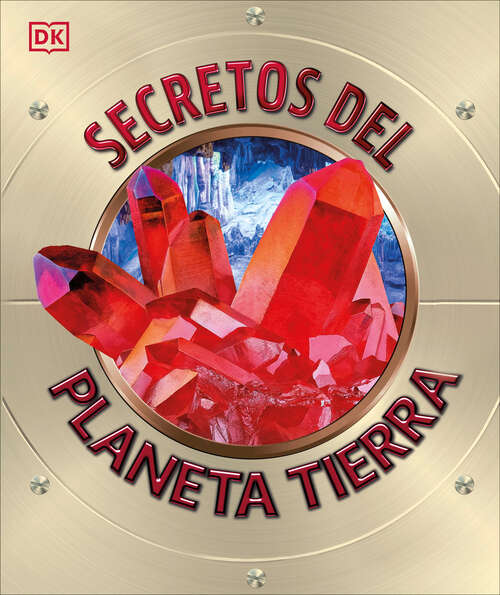 Book cover of Secretos del Planeta Tierra (Explanatorium of the Earth)