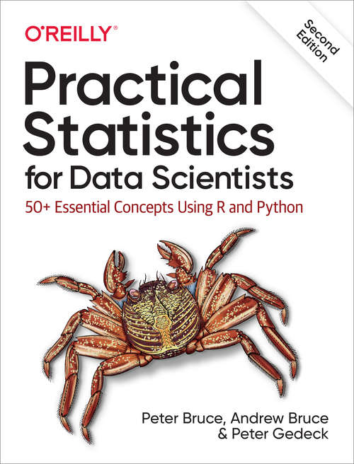 Book cover of Practical Statistics for Data Scientists: 50+ Essential Concepts Using R and Python (2)