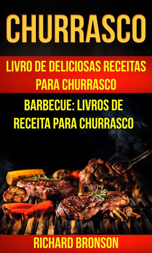 Book cover of Churrasco: Livros de receita para churrasco)