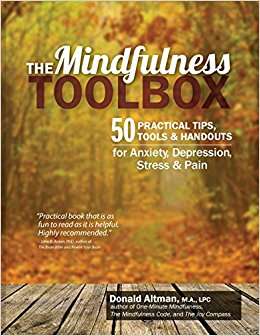 Book cover of The Mindfulness Toolbox: 50 Practical Mindfulness Tips, Tools, And Handouts For Anxiety, Depression, Stress, and Pain