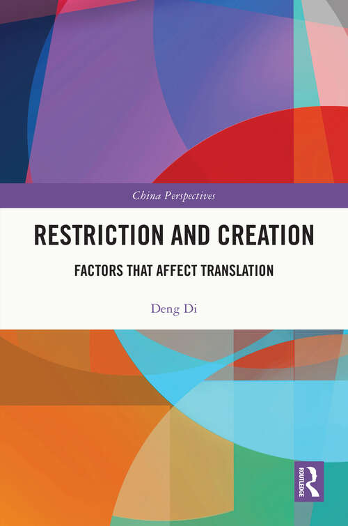 Book cover of Restriction and Creation: Factors That Affect Translation (ISSN)