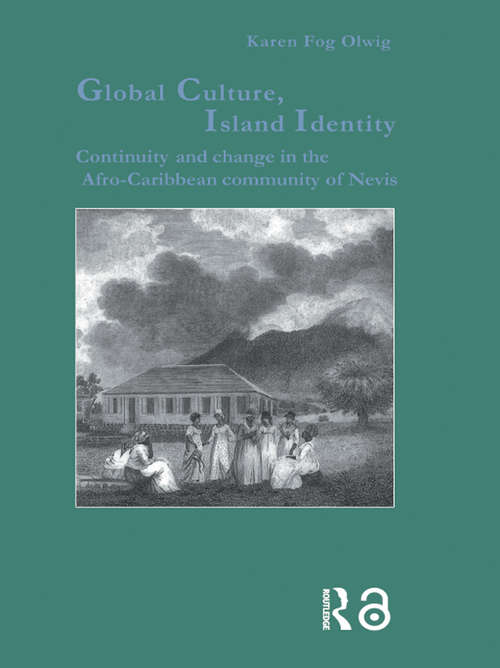 Book cover of Global Culture, Island Identity: Continuing Change (Studies In Anthropology And History Ser.: Vol. 8)