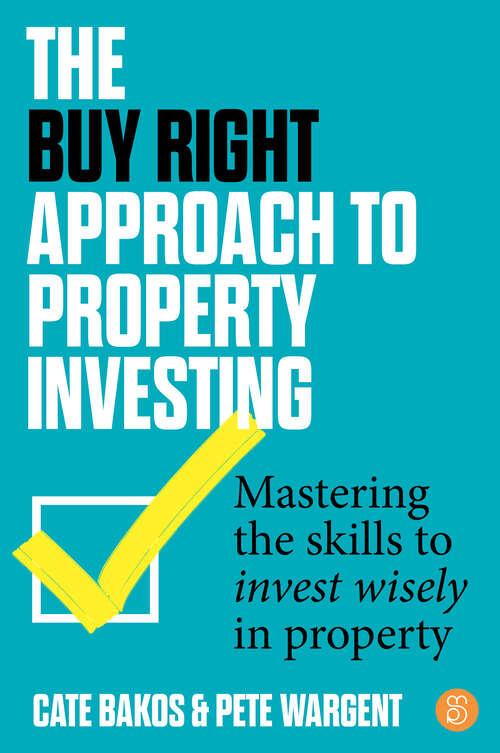 Book cover of The Buy Right Approach to Property Investing: Mastering the skills to invest wisely in property
