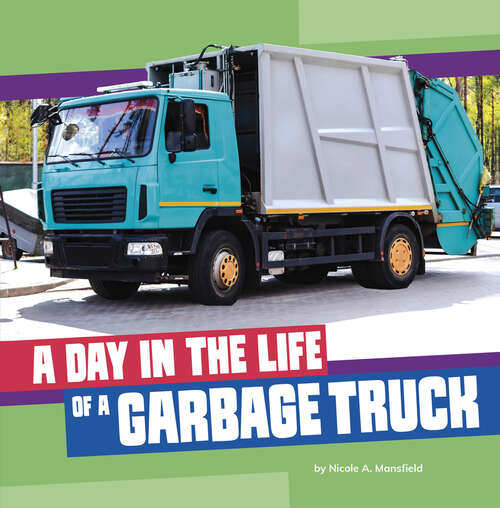 Book cover of A Day in the Life of a Garbage Truck