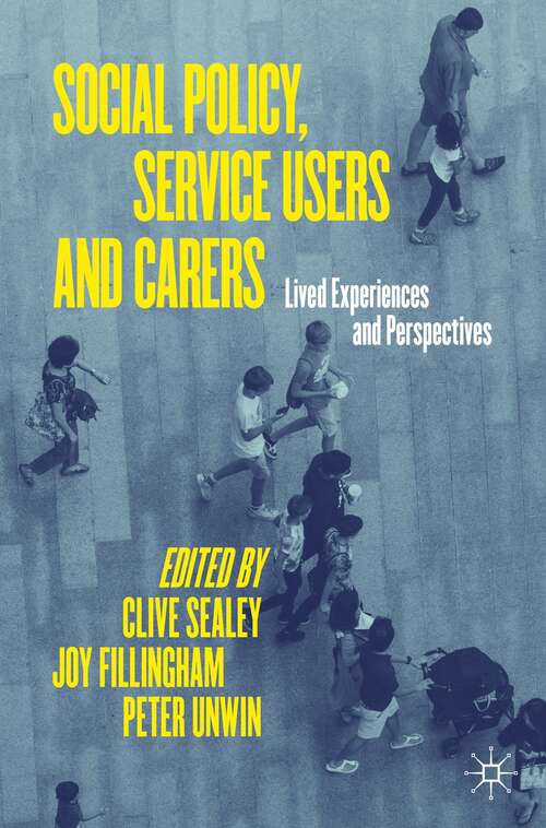 Book cover of Social Policy, Service Users and Carers: Lived Experiences and Perspectives (1st ed. 2021)