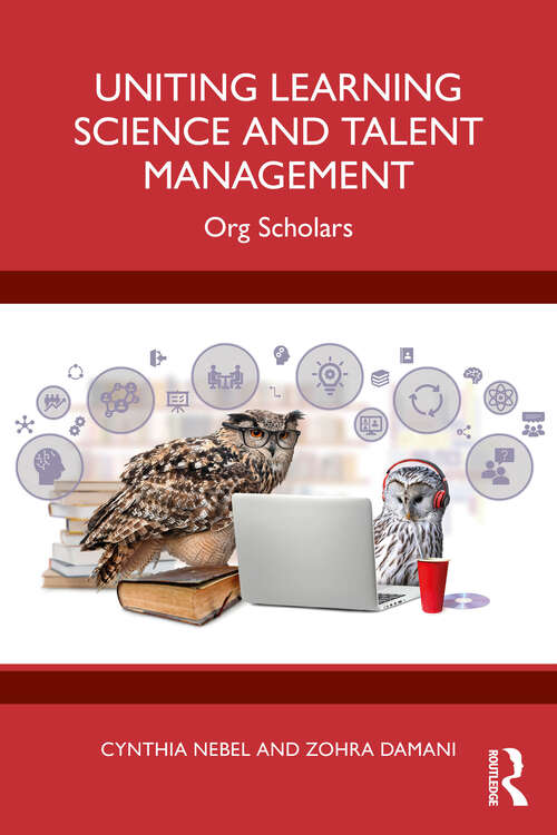 Book cover of Uniting Learning Science and Talent Management: Org Scholars