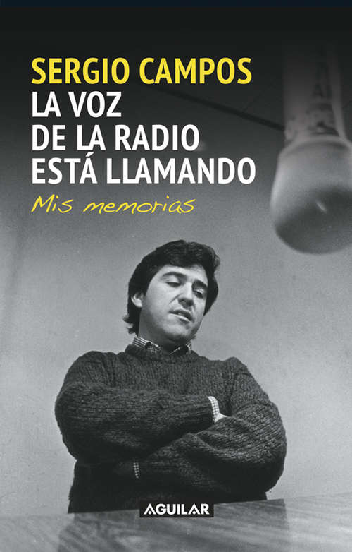 Book cover of La voz de la radio está llamando: Mis memorias