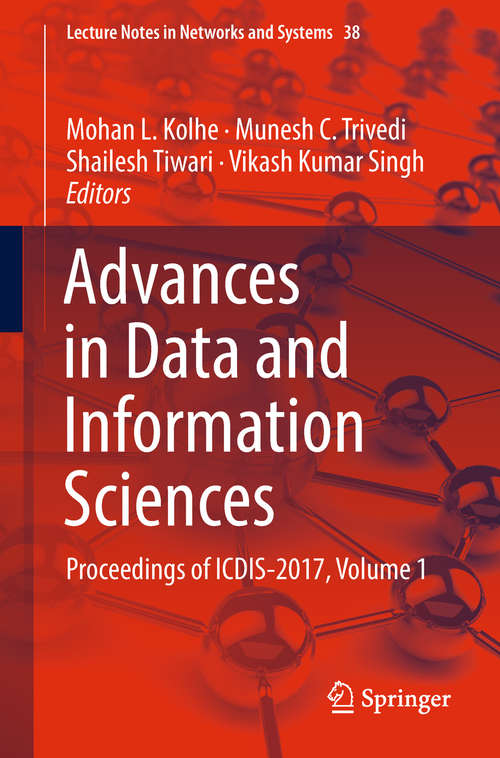 Book cover of Advances in Data and Information Sciences: Proceedings Of Icdis 2017, Volume 1 (Lecture Notes In Networks And Systems #38)