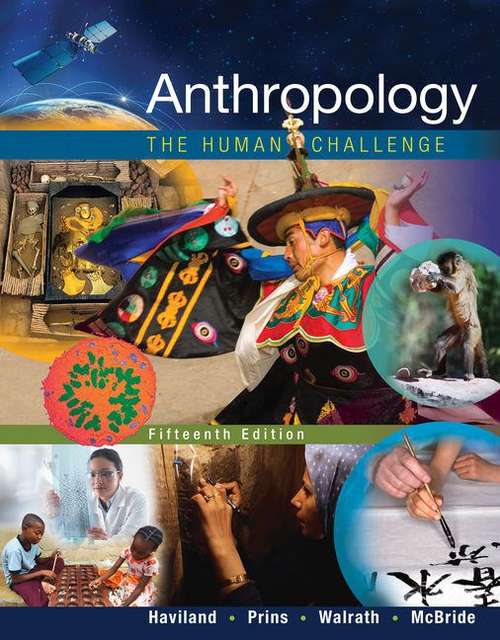 Book cover of Anthropology: The Human Challenge (15th Edition)