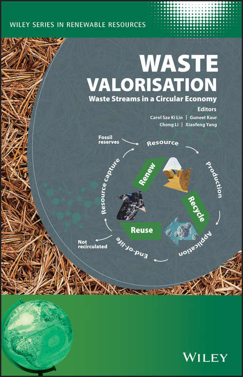 Book cover of Waste Valorisation: Waste Streams in a Circular Economy (Wiley Series in Renewable Resource)