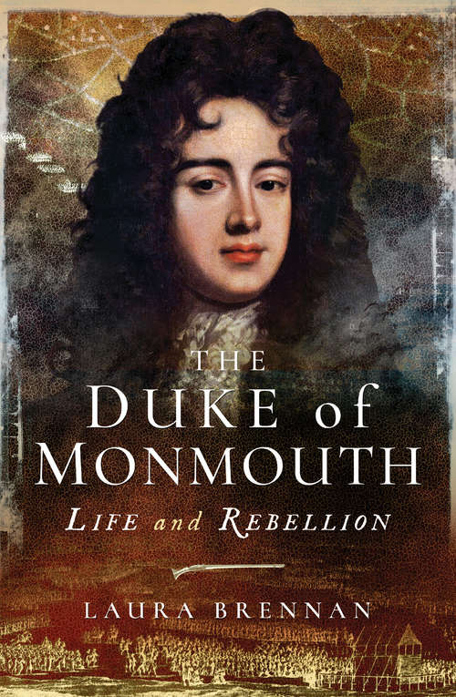 Book cover of The Duke of Monmouth: Life and Rebellion