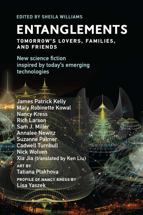 Book cover of Entanglements: Tomorrow's Lovers, Families, and Friends (Twelve Tomorrows)