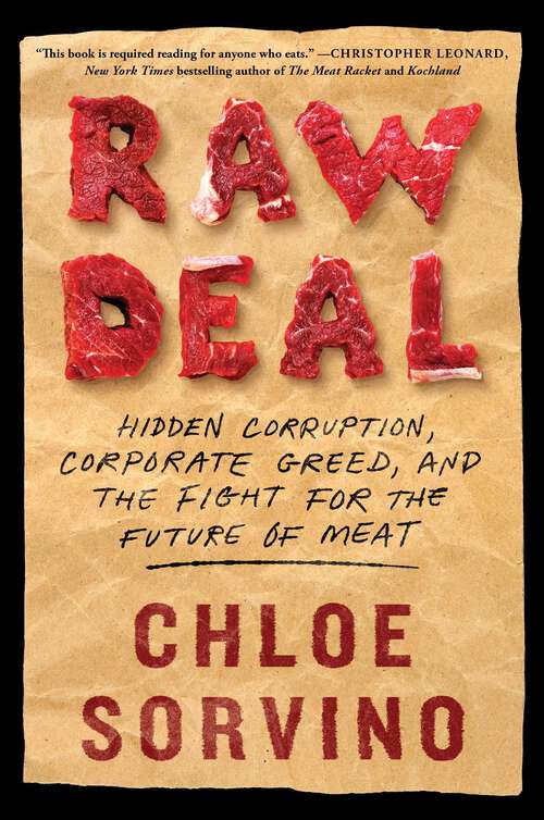 Book cover of Raw Deal: Hidden Corruption, Corporate Greed, and the Fight for the Future of Meat