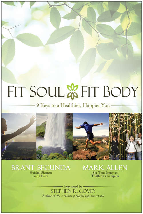 Book cover of Fit Soul, Fit Body: 9 keys to a Healthier, Happier You